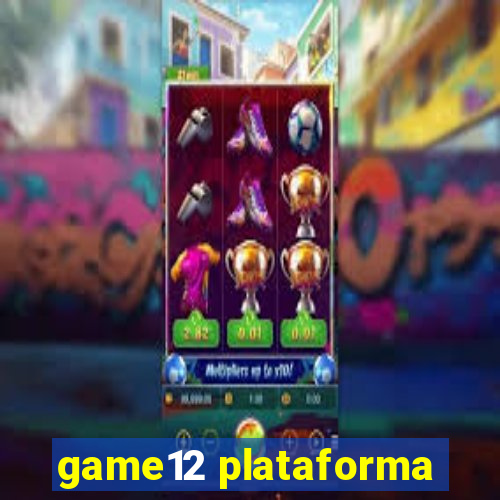 game12 plataforma